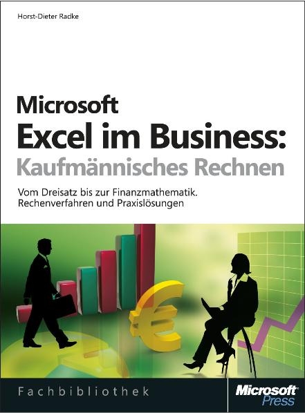 Microsoft Excel im Business: Kaufmännisches Rechnen - Horst D Radke