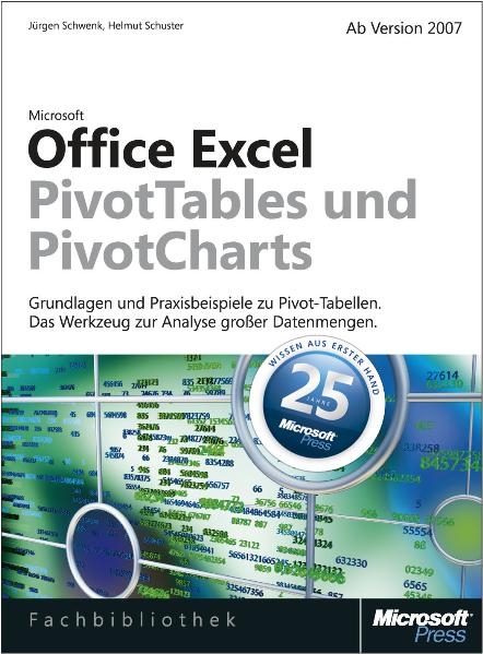 Microsoft Office Excel: PivotTable und PivotChart - Jürgen Schwenk, Helmut Schuster