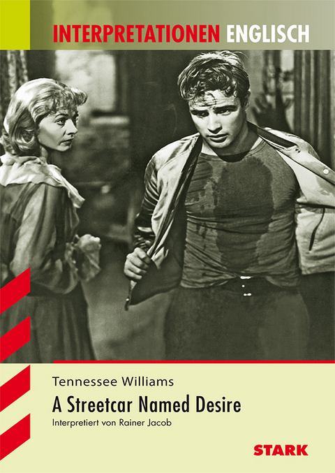 Interpretationen Englisch - Williams: A Streetcar Named Desire - Rainer Jacob