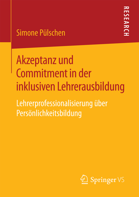 Akzeptanz und Commitment in der inklusiven Lehrerausbildung - Simone Pülschen