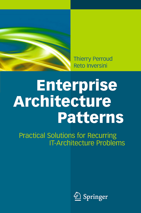 Enterprise Architecture Patterns - Thierry Perroud, Reto Inversini