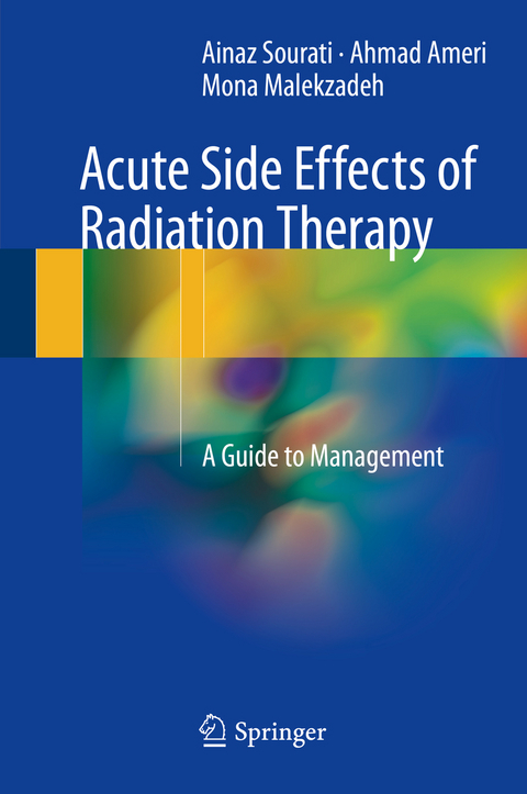 Acute Side Effects of Radiation Therapy - Ainaz Sourati, Ahmad Ameri, Mona Malekzadeh