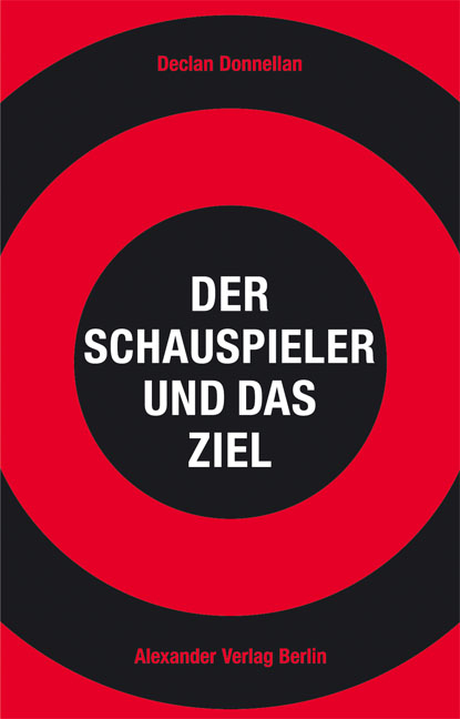 Der Schauspieler und das Ziel - Declan Donnellan