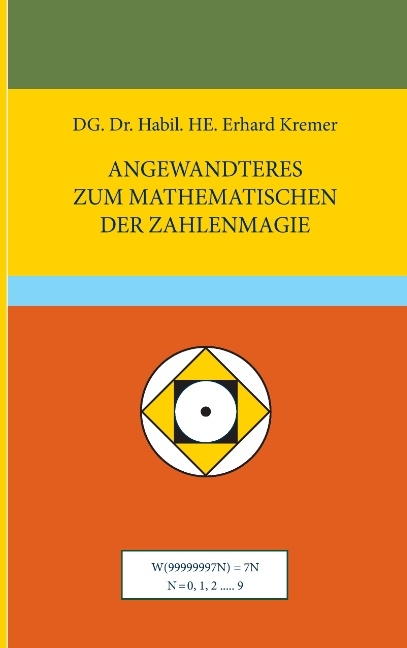 Angewandteres zum Mathematischen der Zahlenmagie - Erhard Kremer