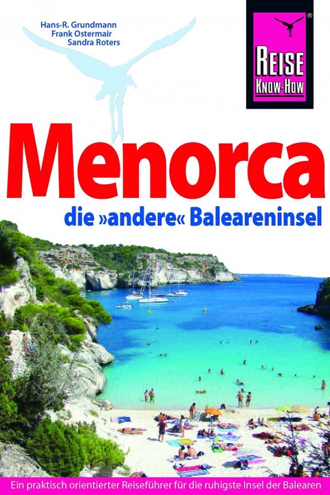 Reise Know-How Reiseführer Menorca, die unentdeckte Baleareninsel - Frank Ostermair, Sandra Roters, Hans-R. Grundmann