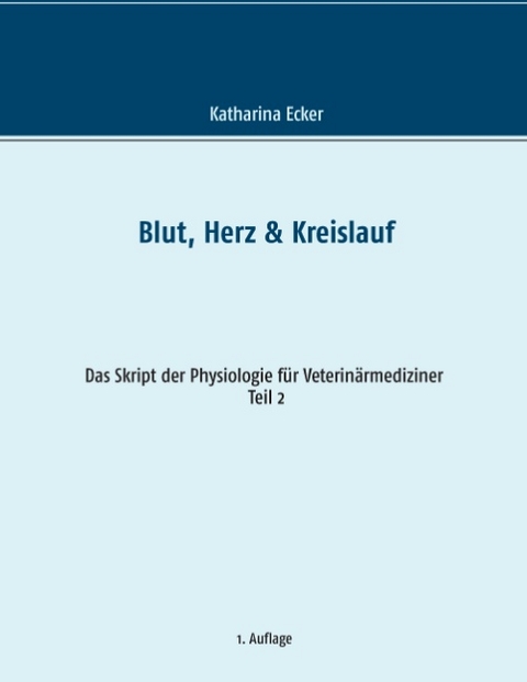 Blut, Herz & Kreislauf - Katharina Ecker