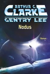 Nodus - Arthur C. Clarke, Gentry Lee