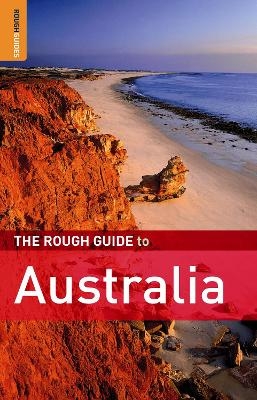 The Rough Guide to Australia - Anne Dehne, Chris Scott, David Leffman, Margo Daly, Rough Guides