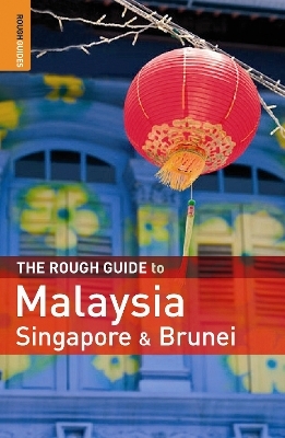 The Rough Guide to Malaysia, Singapore & Brunei - Charles de Ledesma, David Leffman, Mark Lewis, Pauline Savage, Richard Lim