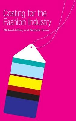 Costing for the Fashion Industry - Michael Jeffrey, Professor Nathalie Evans