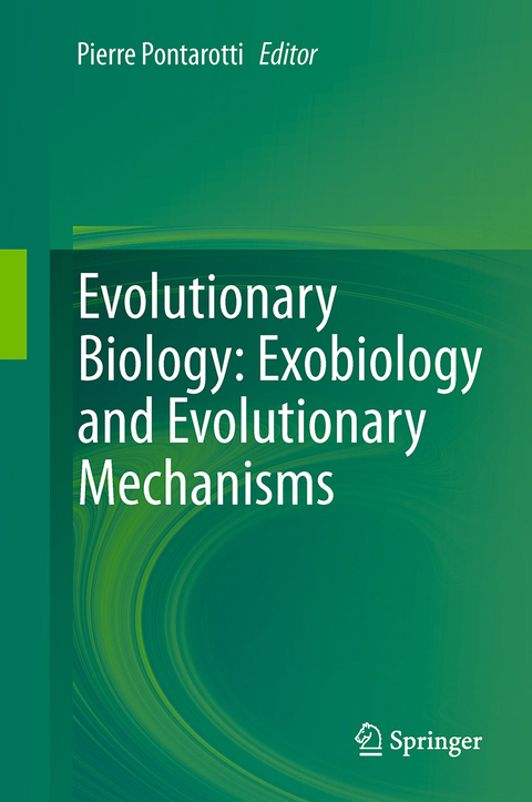 Evolutionary Biology: Exobiology and Evolutionary Mechanisms - 