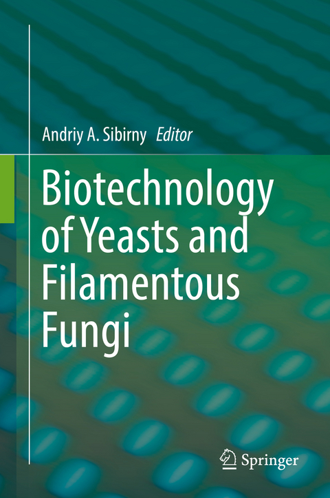 Biotechnology of Yeasts and Filamentous Fungi - 