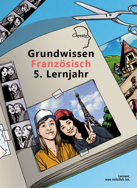 Grundwissen Französisch 5. Lernjahr - Julia Ferger, Christine Fickel, Susanna Nevalainen, Thomas Pfister, Eleni Gleißner, Ines Firsching, Verena Gröll, Leon Haßelbauer, Hannah Lehneis, Sarah Tschaikowski