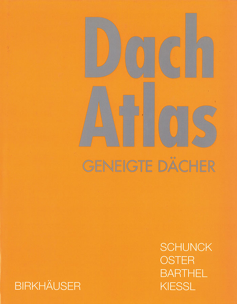 Dach Atlas - Eberhard Schunck, Hans Jochen Oster, Rainer Barthel, Kurt Kiessl