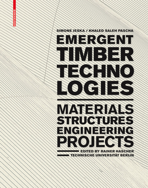 Emergent Timber Technologies - Simone Jeska, Khaled Saleh Pascha