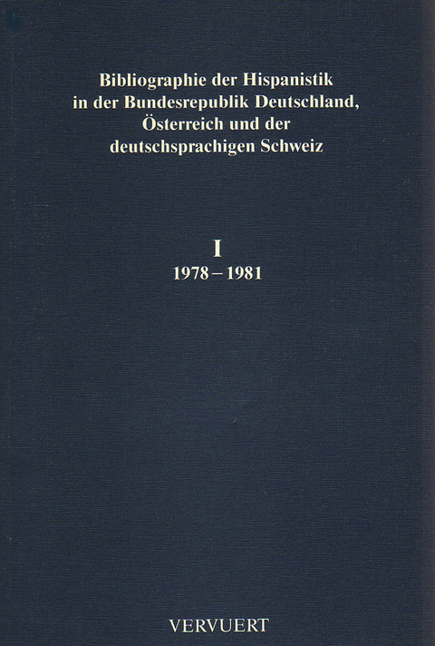 Bibliographie der Hispanistik in der Bundesrepublik Deutschland,... / Bibliographie der Hispanistik in der Bundesrepublik Deutschland,...