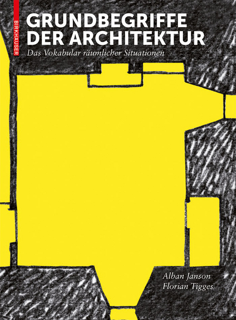 Grundbegriffe der Architektur - Alban Janson, Florian Tigges