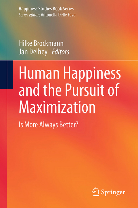 Human Happiness and the Pursuit of Maximization - 