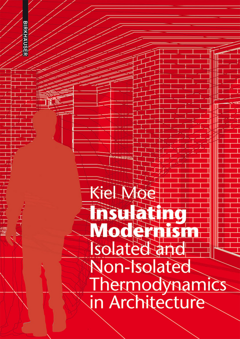 Insulating Modernism - Kiel Moe