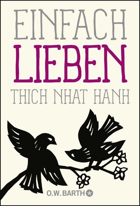 Einfach lieben -  Thich Nhat Hanh