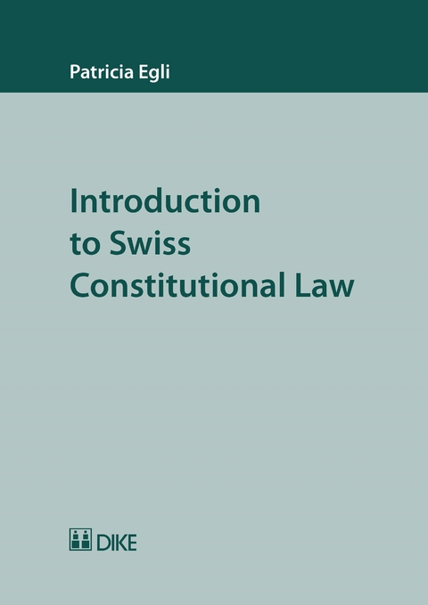 Introduction to Swiss Constitutional Law - Patricia Egli