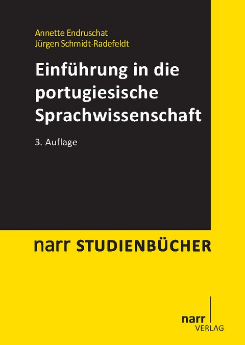 Einführung in die portugiesische Sprachwissenschaft - Annette Endruschat, Jürgen Schmidt-Radefeldt