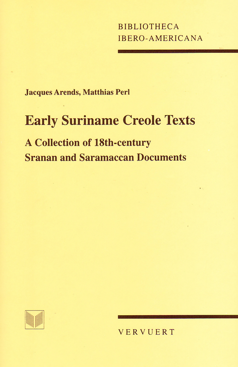 Early Suriname Creole Texts - Jacques Arends, Matthias Perl