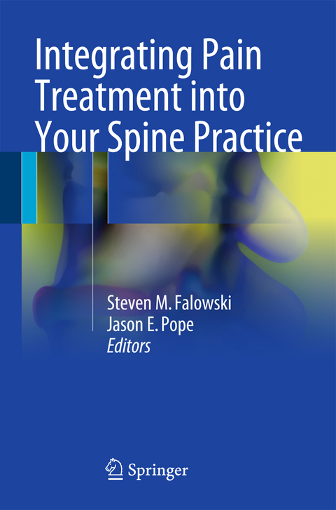 Integrating Pain Treatment into Your Spine Practice - 