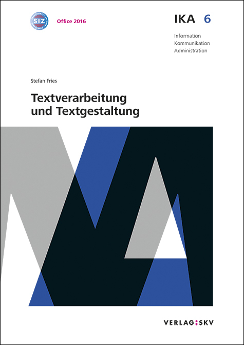 IKA 6: Textverarbeitung und Textgestaltung, Bundle ohne Lösungen - Stefan Fries