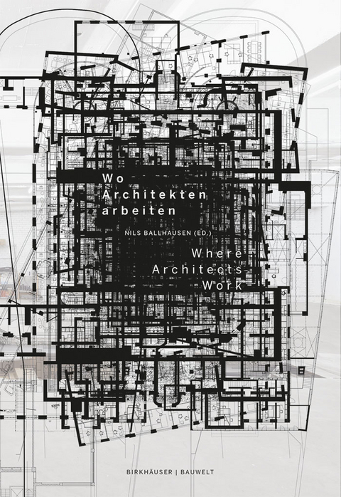 Wo Architekten arbeiten / Where Architects Work - Nils Ballhausen