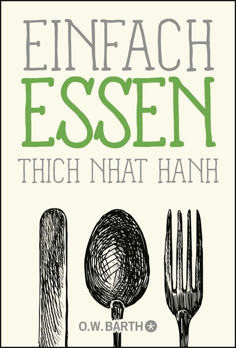 Einfach essen -  Thich Nhat Hanh