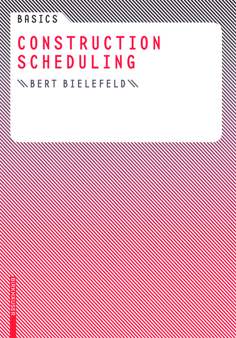 Basics Construction Scheduling - Bert Bielefeld