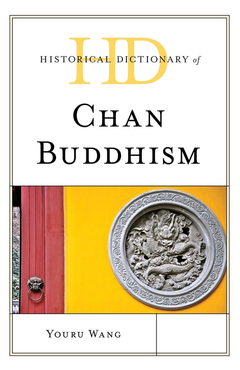 Historical Dictionary of Chan Buddhism -  Youru Wang