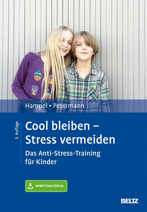 Cool bleiben - Stress vermeiden -  Petra Hampel,  Franz Petermann