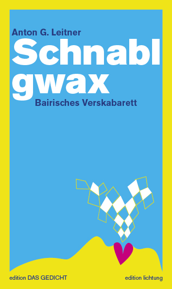 Schnablgwax - Anton G. Leitner