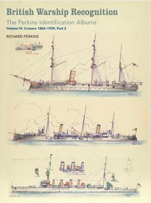 British Warship Recognition: The Perkins Identification Albums -  Perkins Richard Perkins