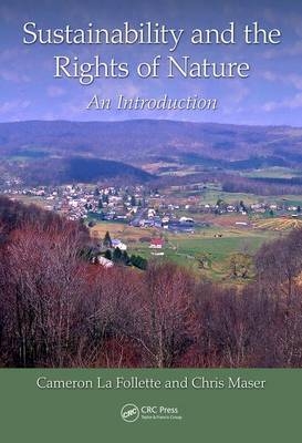 Sustainability and the Rights of Nature -  Cameron La Follette, Oregon Chris (Consultant in Forest Ecology and Sustainable Forestry Practices  USA) Maser