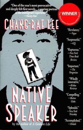 Native Speaker -  Chang-Rae Lee