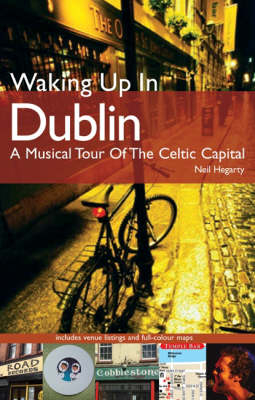 Waking Up In Dublin -  Neil Hegarty