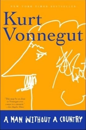 Man Without a Country -  Kurt Vonnegut