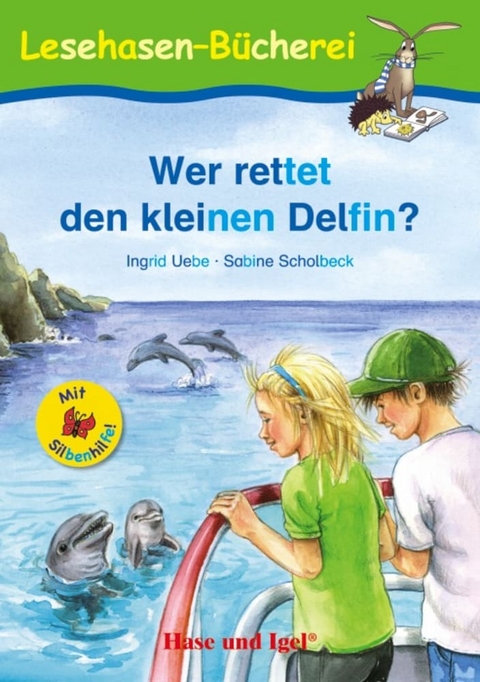 Wer rettet den kleinen Delfin? / Silbenhilfe - Ingrid Uebe