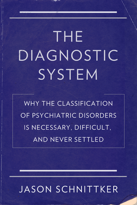 The Diagnostic System - Jason Schnittker