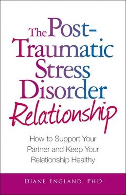 The Post Traumatic Stress Disorder Relationship - Diane England