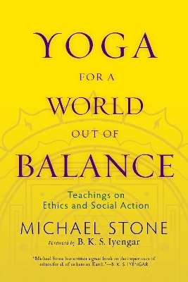 Yoga for a World Out of Balance - Michael Stone