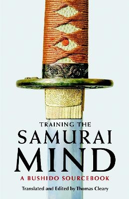 Training the Samurai Mind - Thomas Cleary