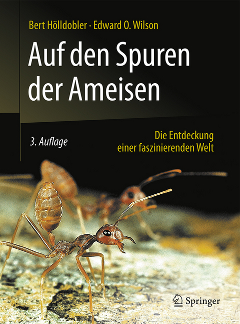 Auf den Spuren der Ameisen - Bert Hölldobler, Edward O. Wilson