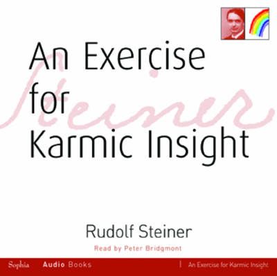 An Exercise for Karmic Insight - Rudolf Steiner