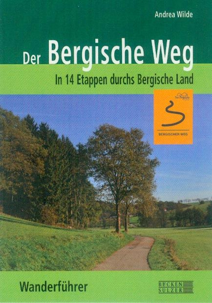 Der Bergische Weg - Wanderführer - Andrea Wilde