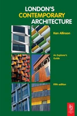 London's Contemporary Architecture - Ken Allinson, Victoria Thornton