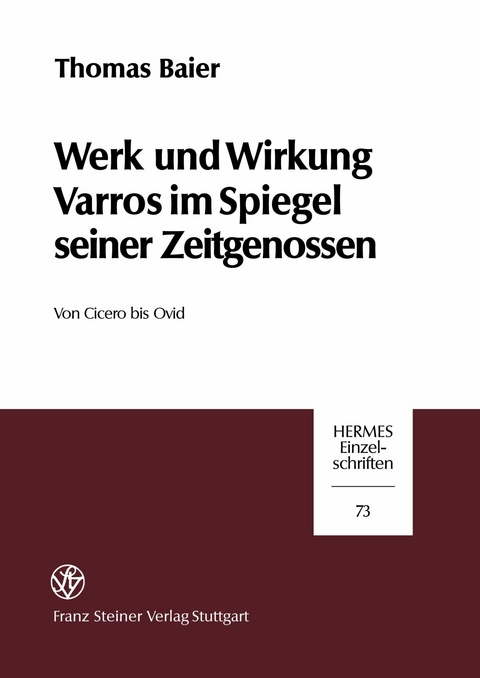 Werk und Wirkung Varros im Spiegel seiner Zeitgenossen -  Thomas Baier